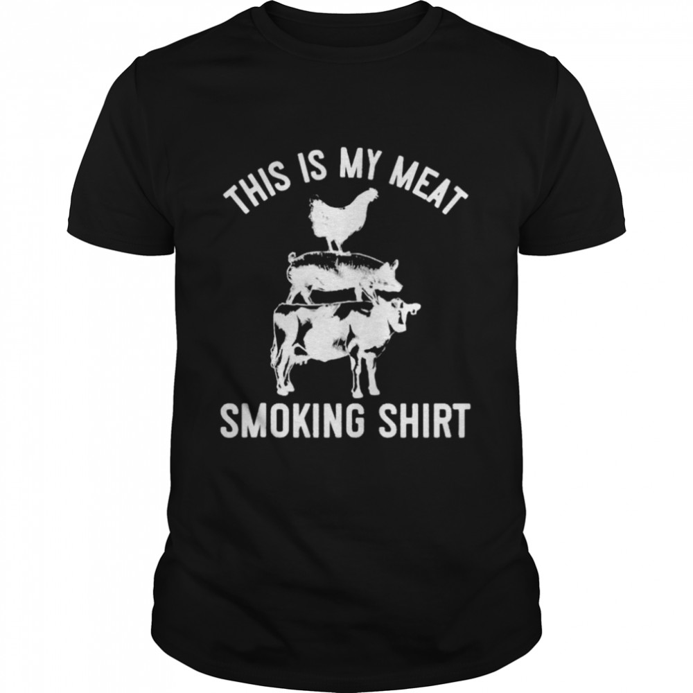 This is my meat smoking shirt