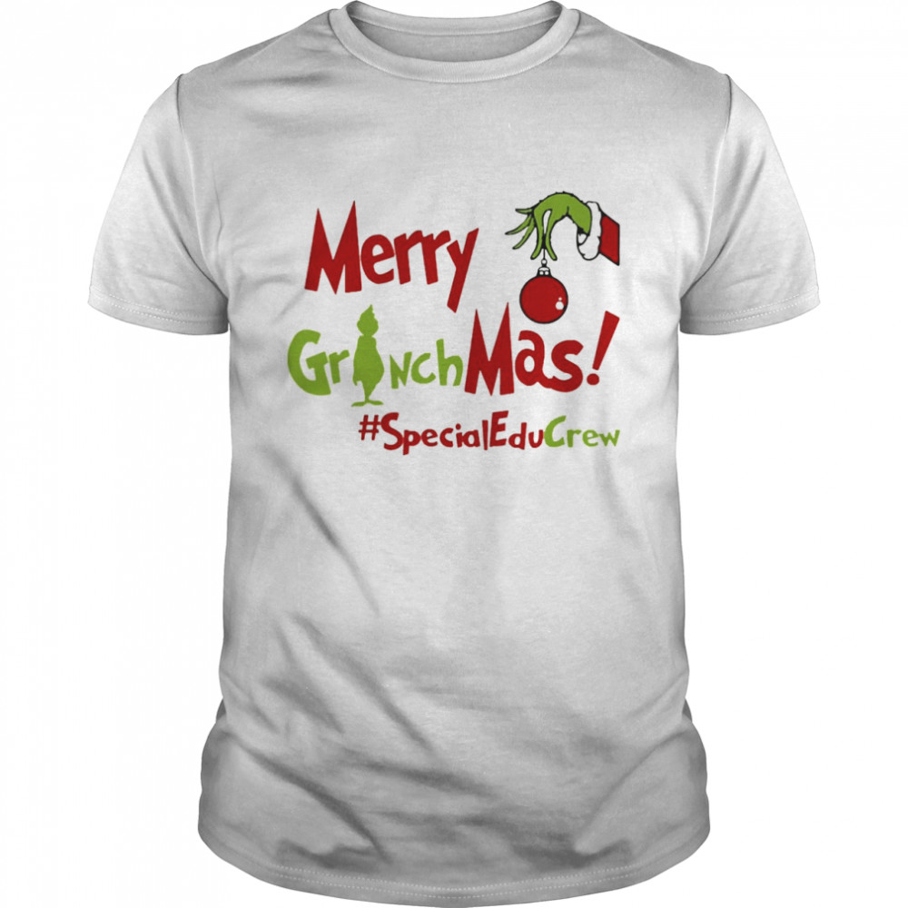 Merry Grinchmas Special Education Crew Teacher Christmas Sweater Shirt