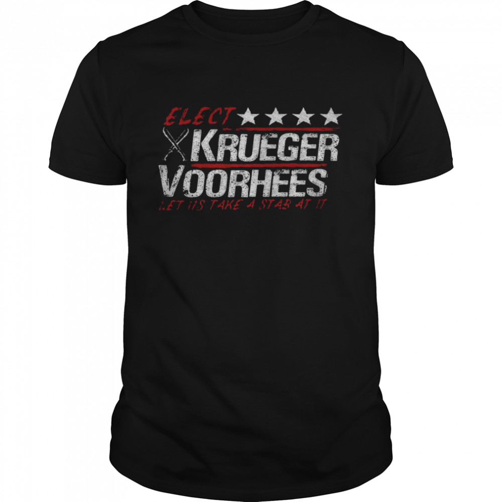 Elect krueger voorhees let us take a stab at it shirt