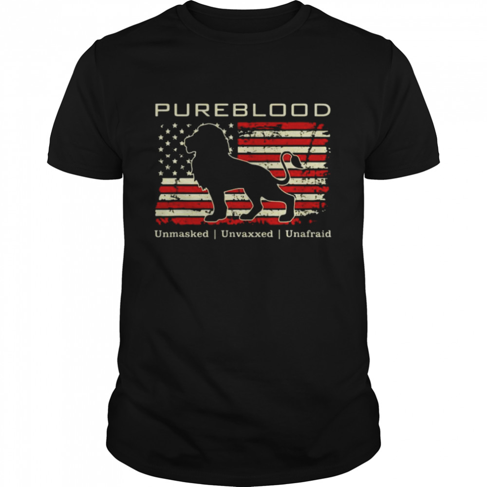 Lion Pureblood Unmasked Unvaxxed Unafraid American Flag Shirt