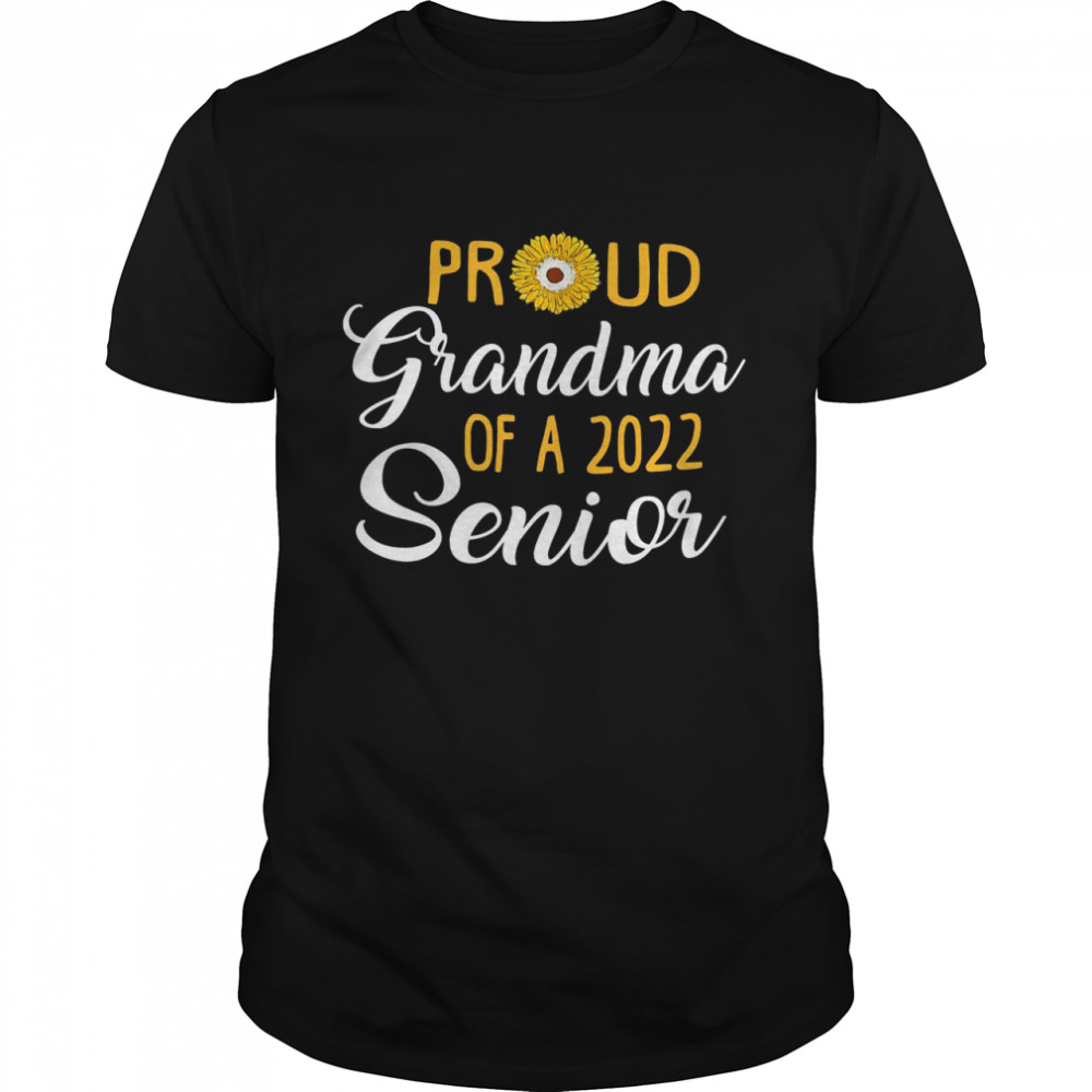 Proud Grandma Of A 2022 Senior Shirt
