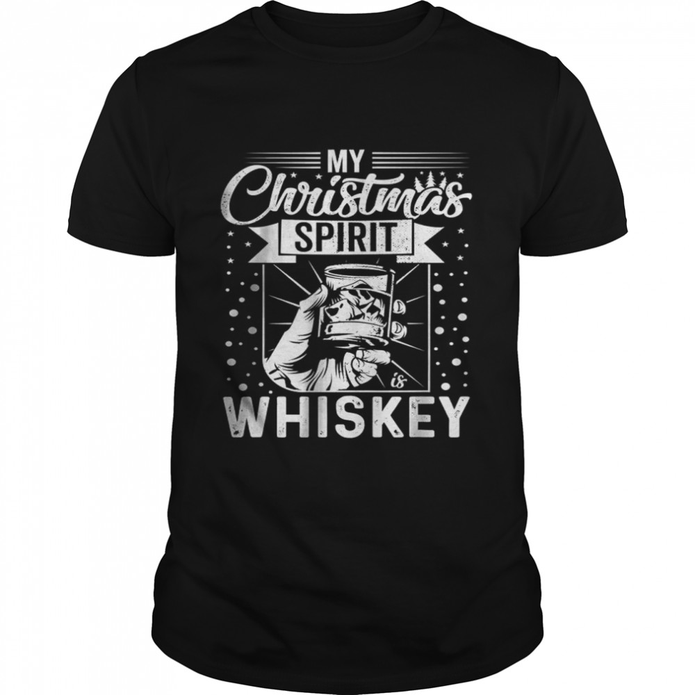 My Christmas Spirit is Whiskey T-Shirt