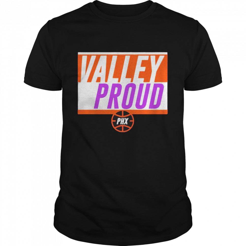 Phoenix Suns valley proud shirt