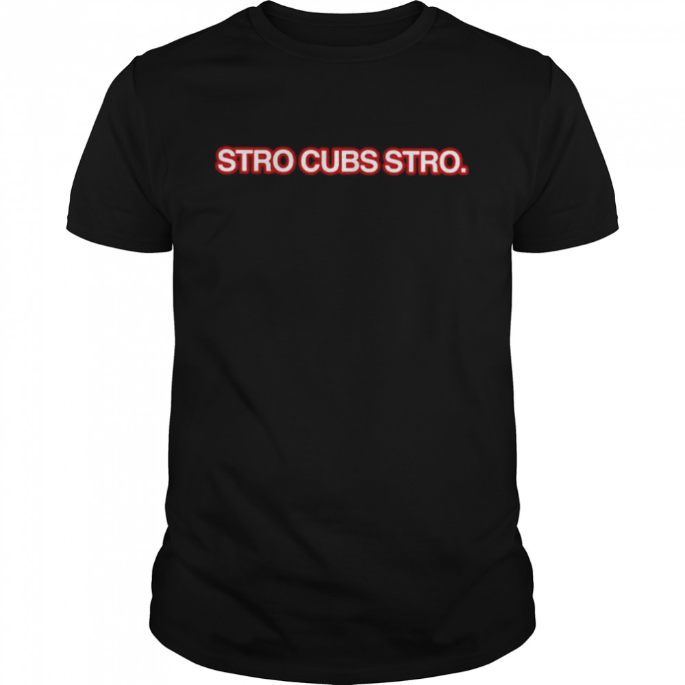Stro Cubs Stro shirt