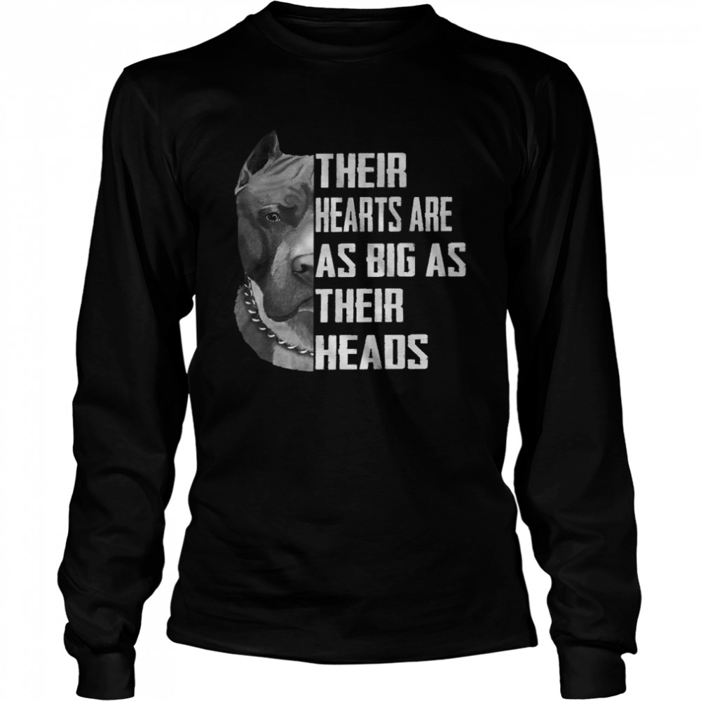 Their hearts are as big as their heads shirt Long Sleeved T-shirt