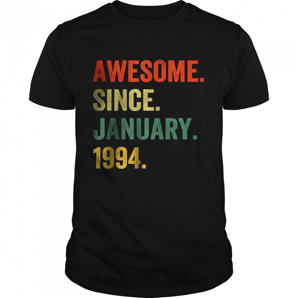 Awesome Since January 1994 28th Birthday 28 Years Old Shirt