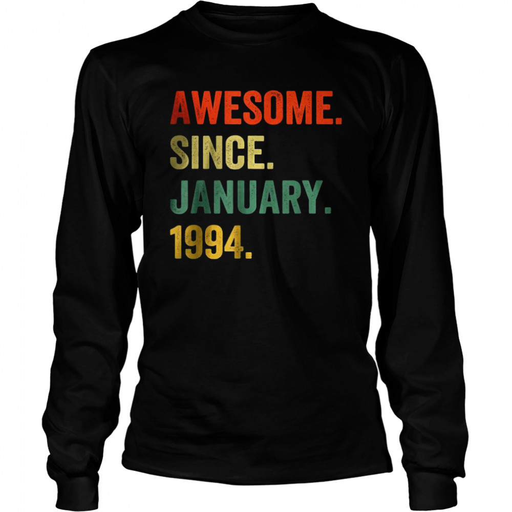 Awesome Since January 1994 28th Birthday 28 Years Old  Long Sleeved T-shirt