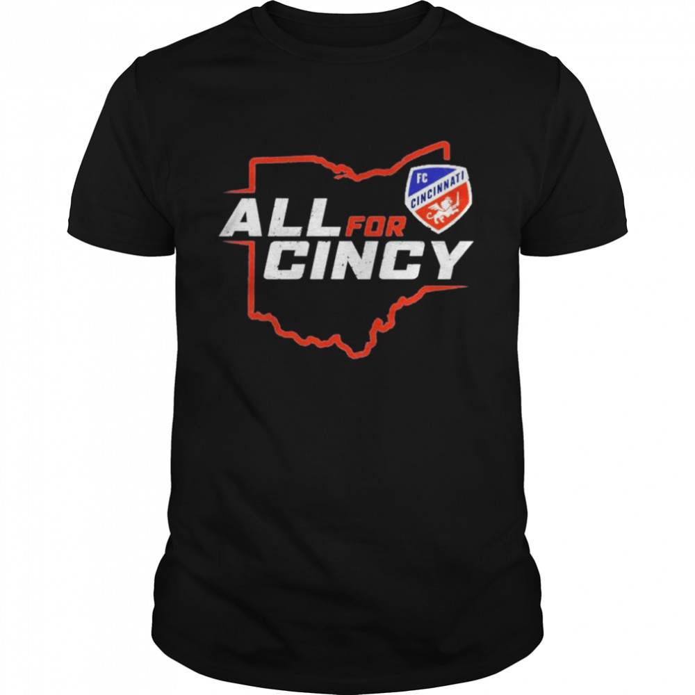 fC Cincinnati all for cincy shirt