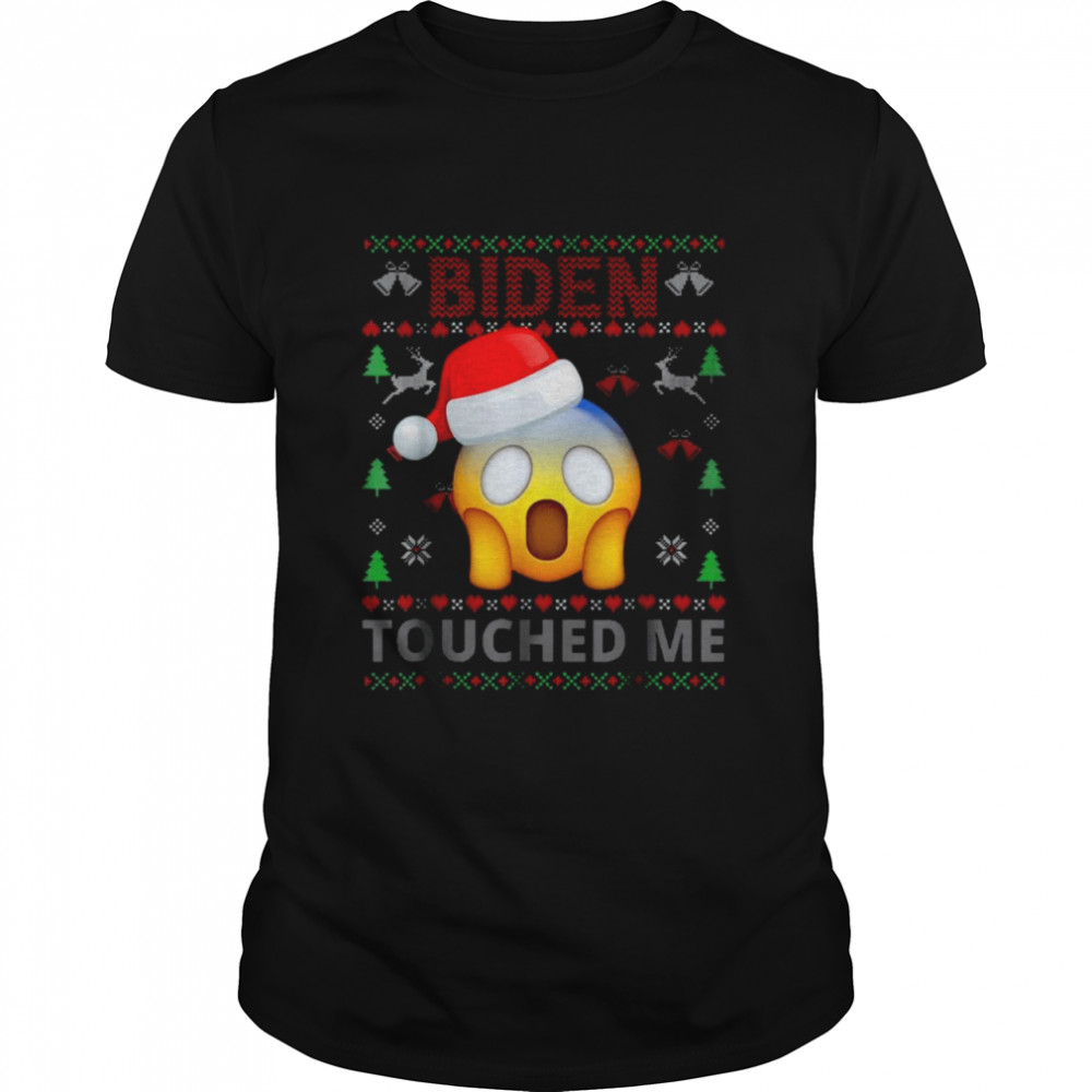 Joe biden touched me biden 2022 Christmas shirt