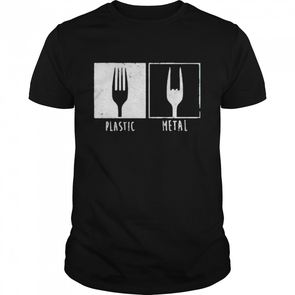 Plastic vs metal fork shirt