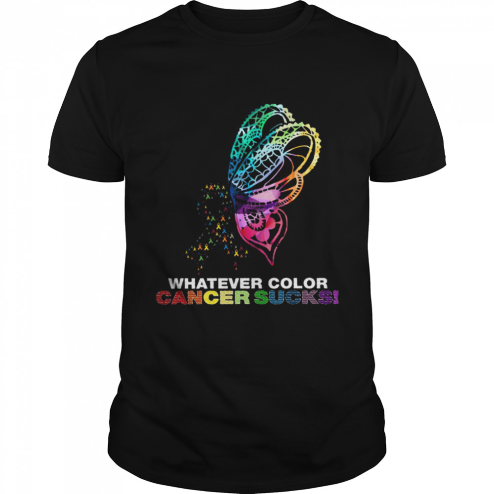 Whatever Color Cancer Sucks Shirt