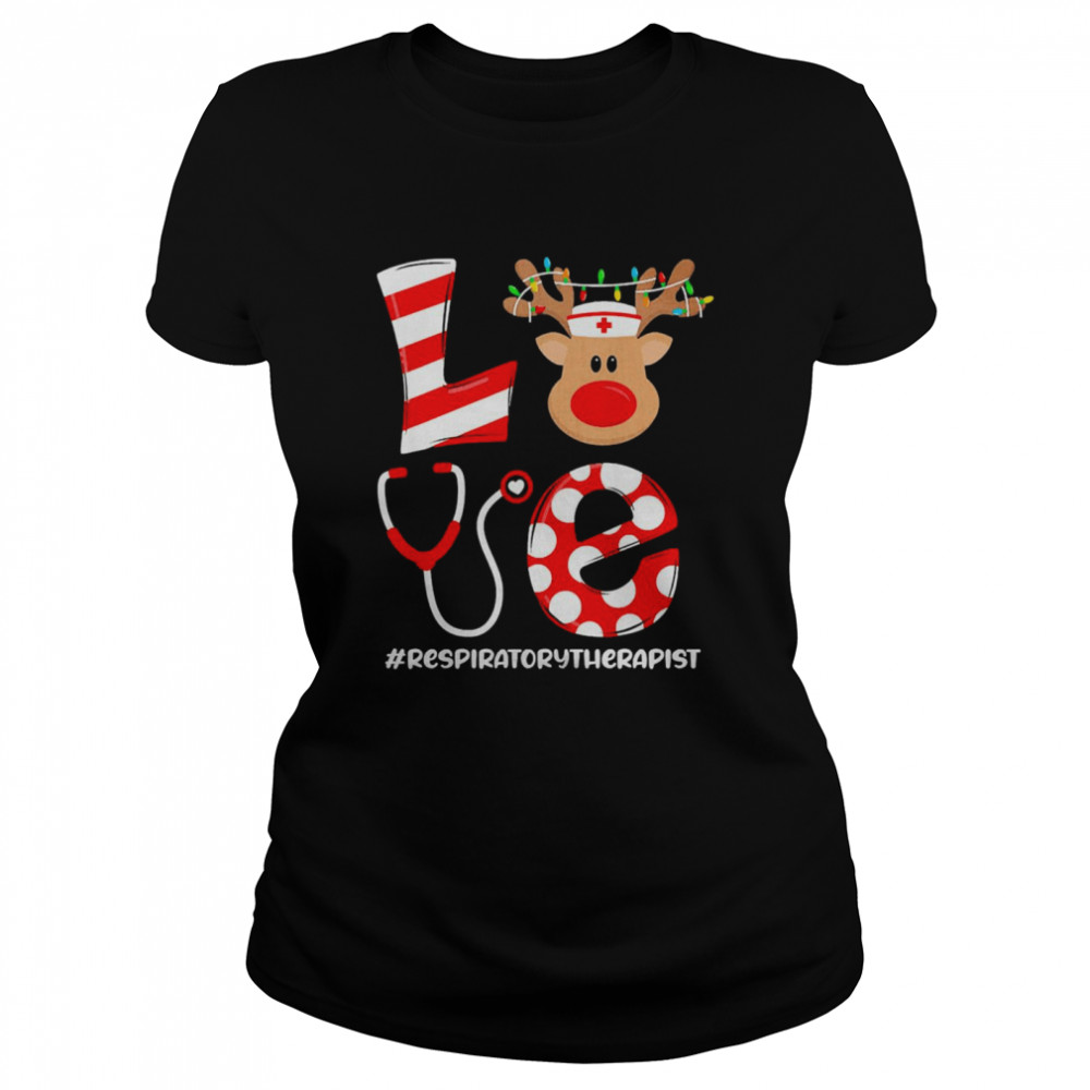 Christmas Nurse Love Respiratory Therapist Santa Reindeer Nurse Hat Elf Sweater  Classic Women's T-shirt