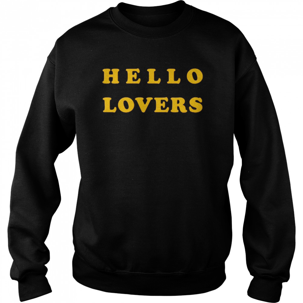 Hello Lovers  Unisex Sweatshirt