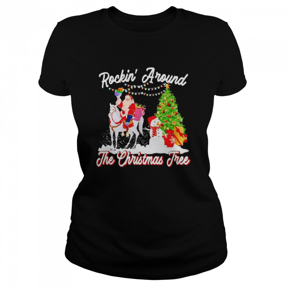 Santa riding horse rockin’ around the Christmas tree shirt Classic Women's T-shirt