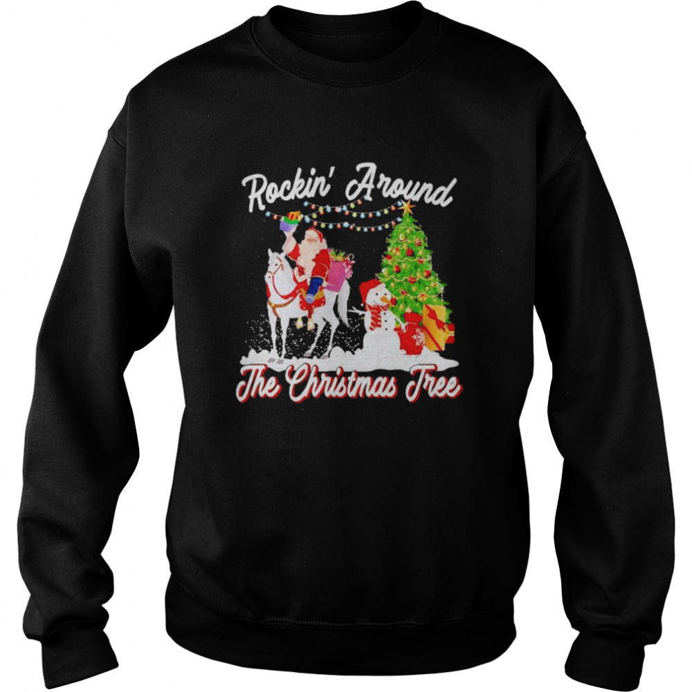 Santa riding horse rockin’ around the Christmas tree shirt Unisex Sweatshirt
