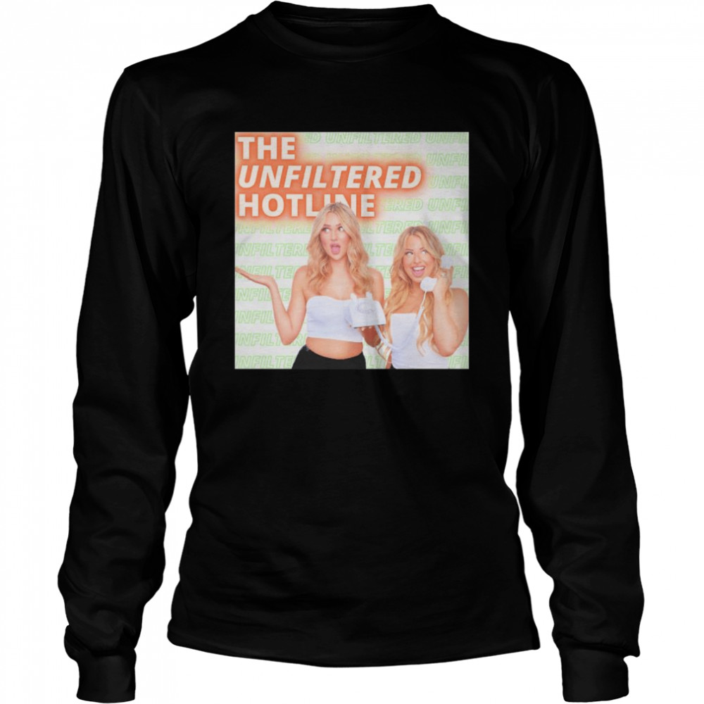 The unfiltered hotline shirt Long Sleeved T-shirt