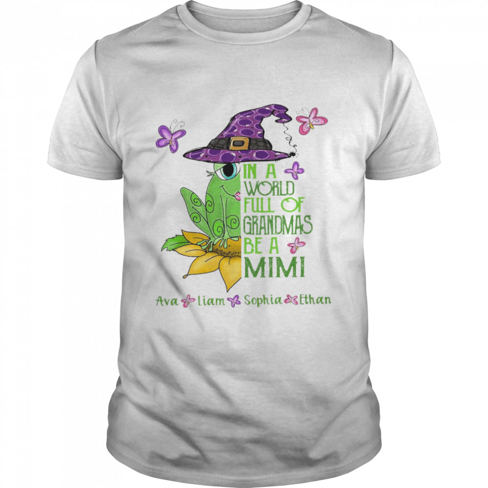 Frog In A World Full Of Grandmas Be A Mimi Shirt
