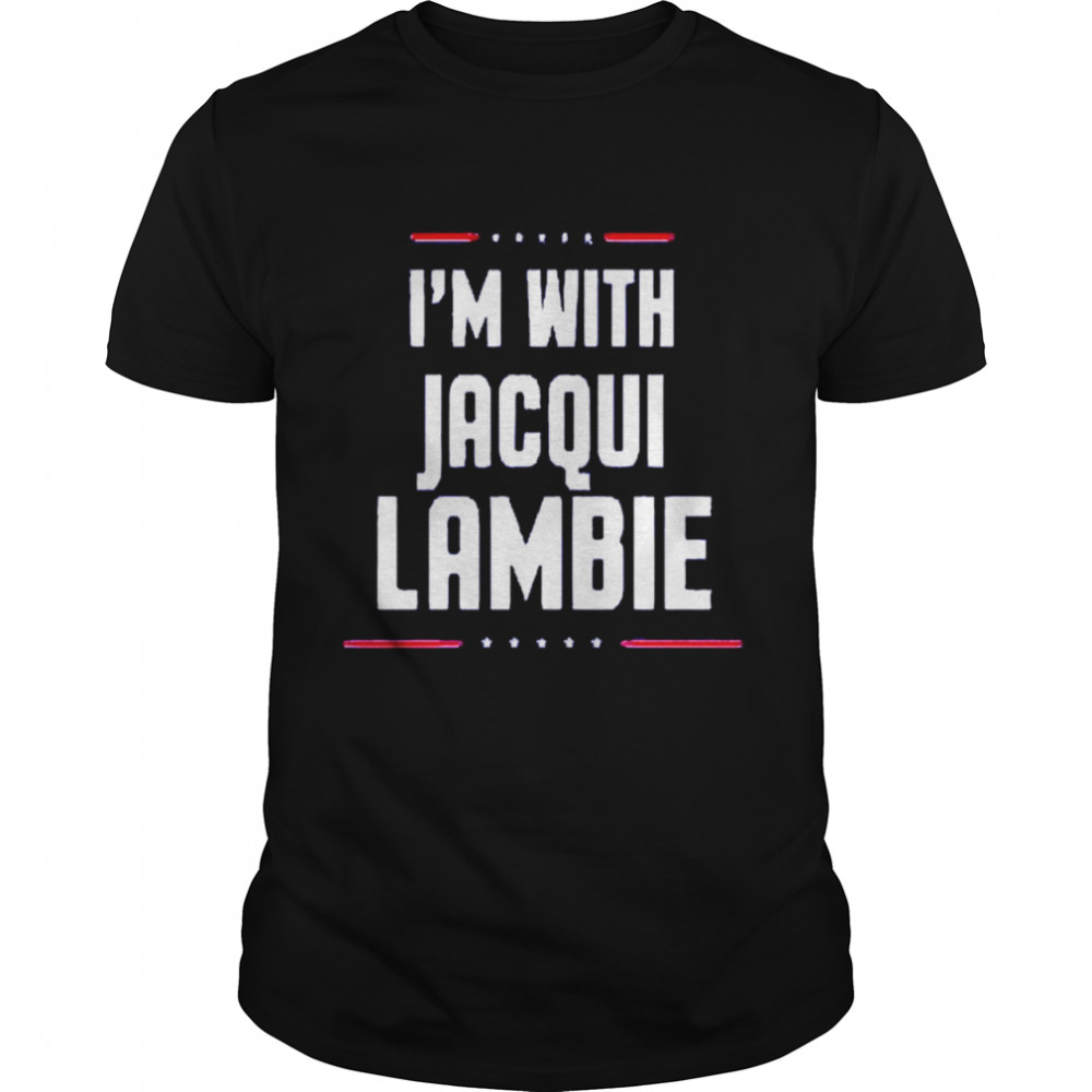 Im With Jacqui Lambie shirt