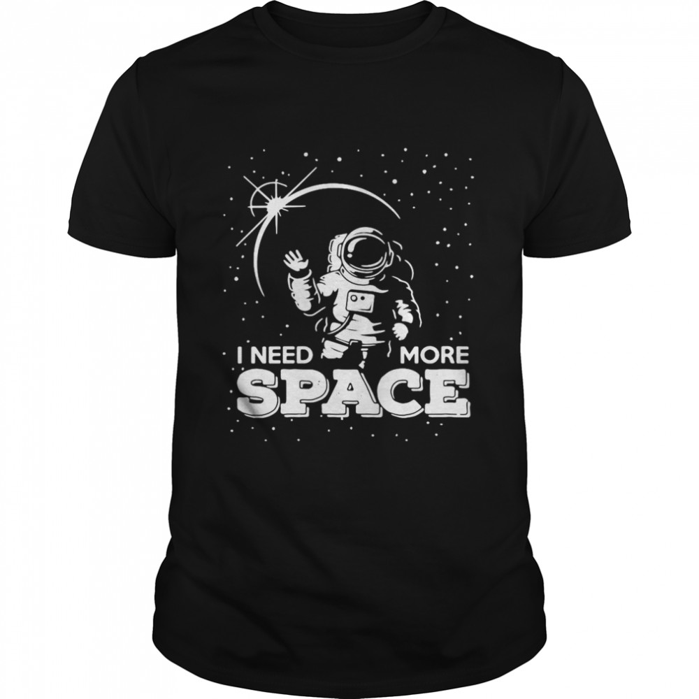 Solar Eclipse Need More Space Astronaut Outer Space Shirt