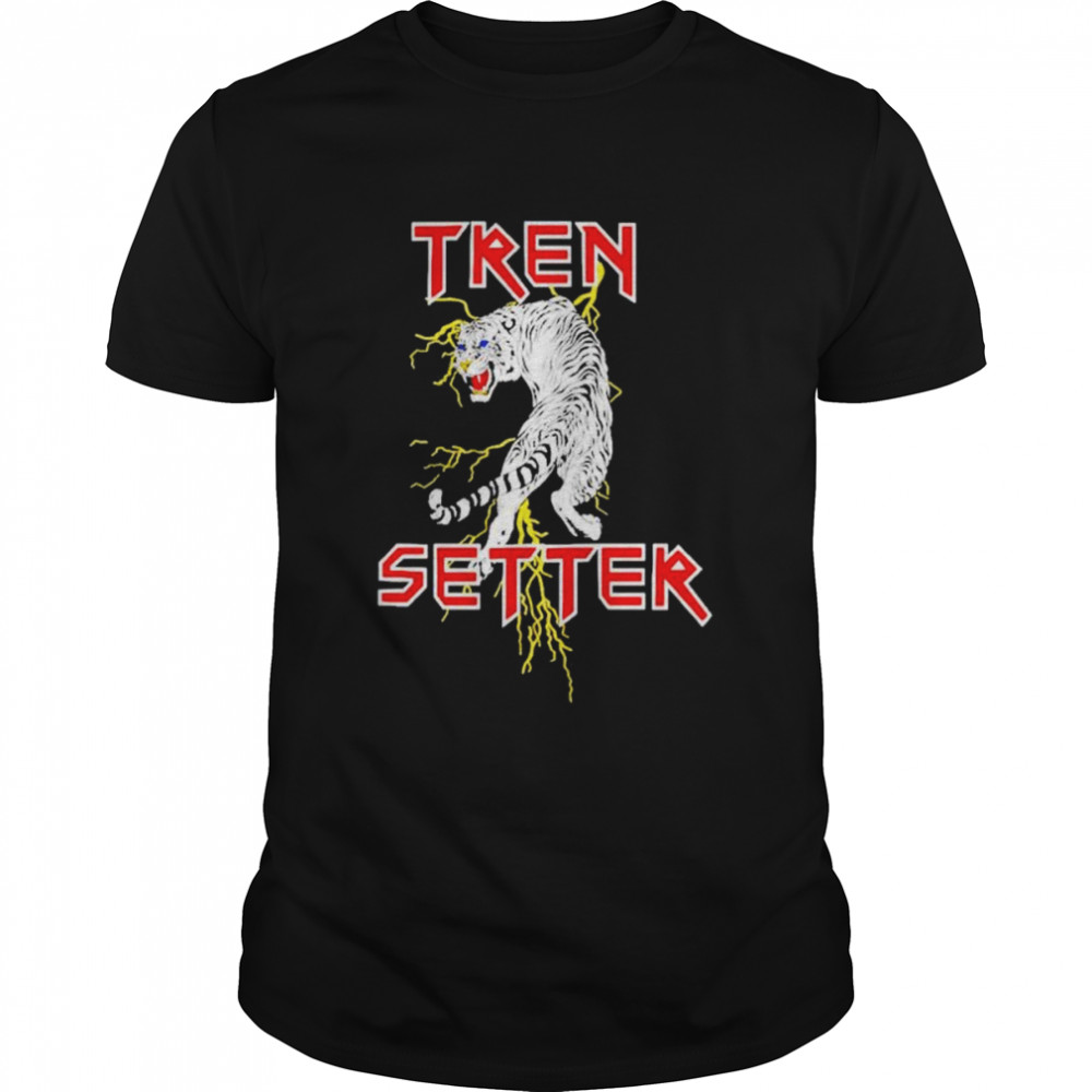 Tren Setter shirt