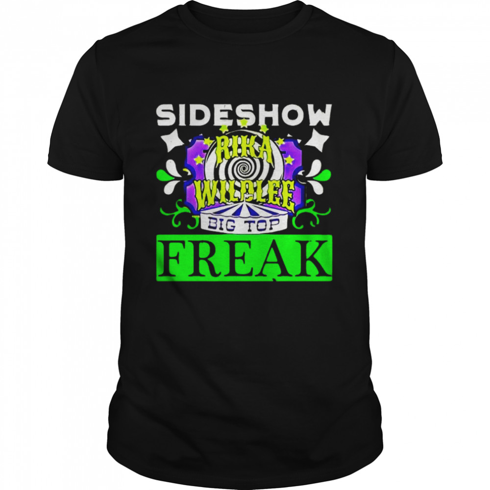 Sideshow rika wildlee big top freak shirt