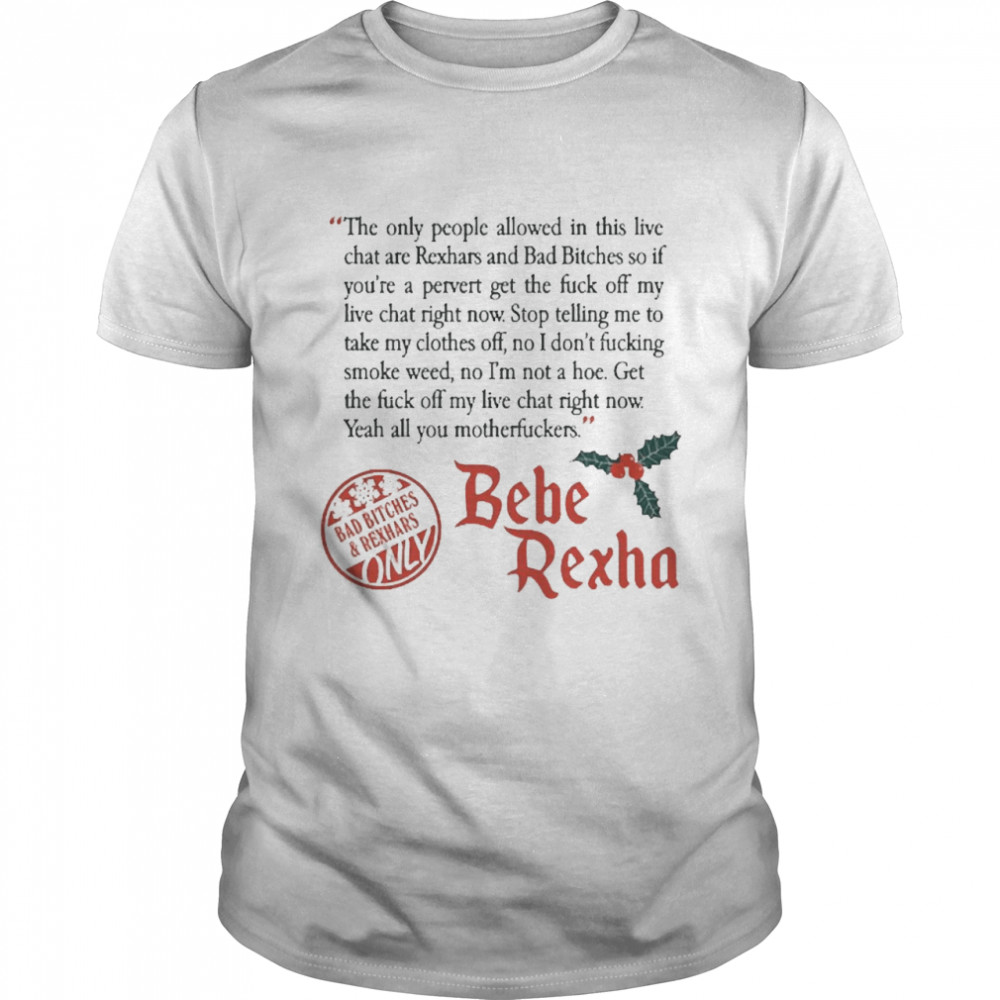 Bebe Rexha Bad Bitches Rexhars Only Shirt