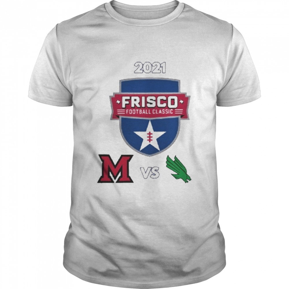 North Texas Mean Green vs Miami RedHawks 2021 Frisco Football Shirt