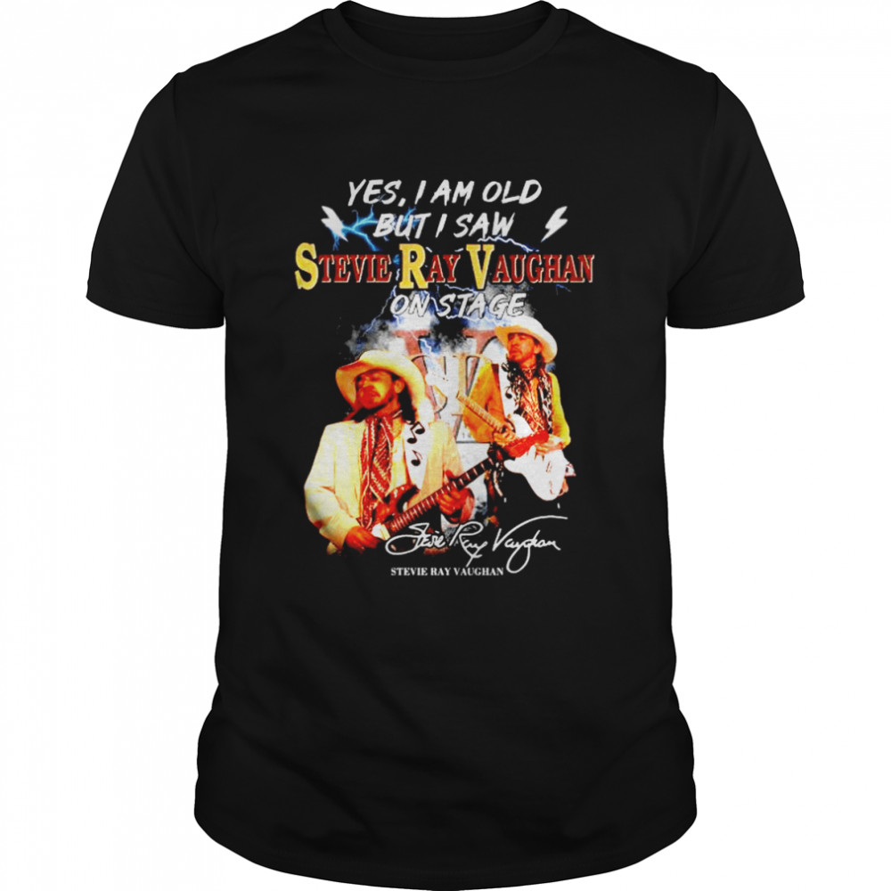 Yes I am old but I saw Stevie Ray Vaughan on stage signature shirt