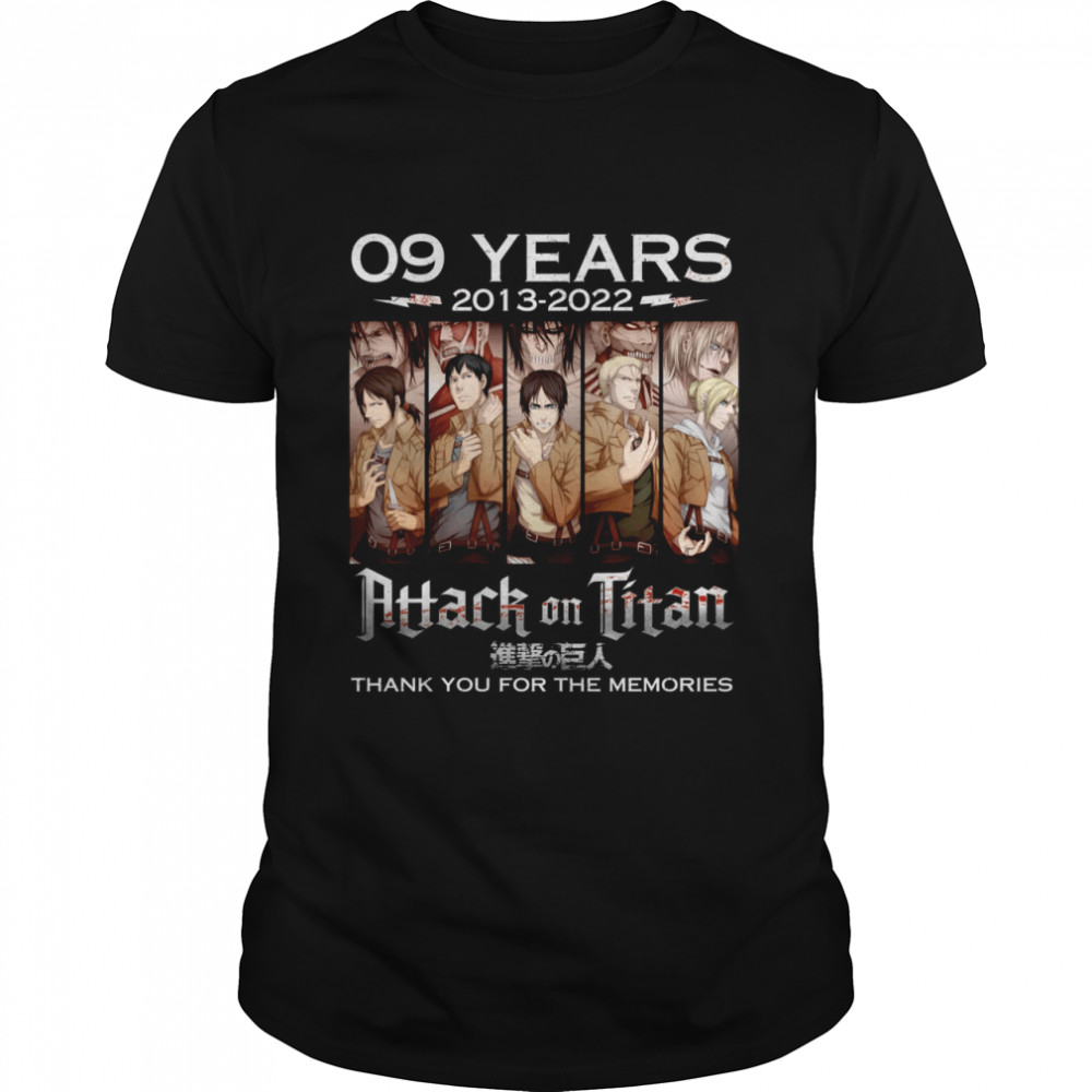 09 years 2013 2022 attack on titan thank you for the memories shirt