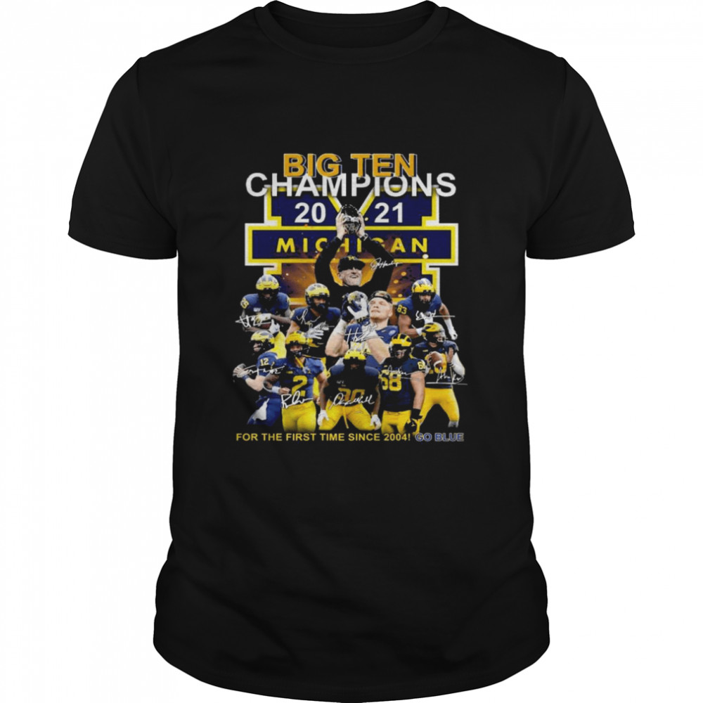Michigan Wolverines Go Blue Big Ten 2021 Champions Signatures Shirt