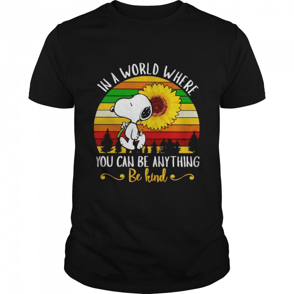 Snoopy sunflower in a world where you can be anything shirt