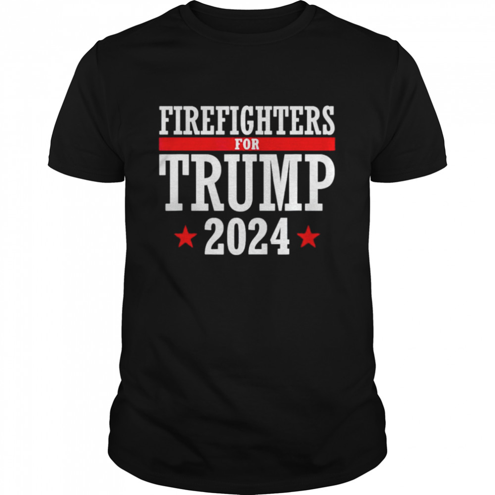 Firefighters For Trump 2024 shirt