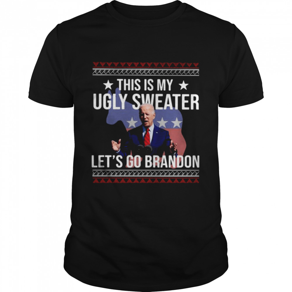 Joe Biden this is my ugly sweater let’s go brandon shirt
