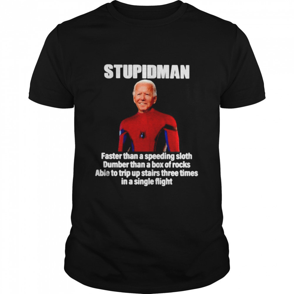 Stupid-Man Spider Man Biden Faster Than A Speeding Sloth Dumber Shirt