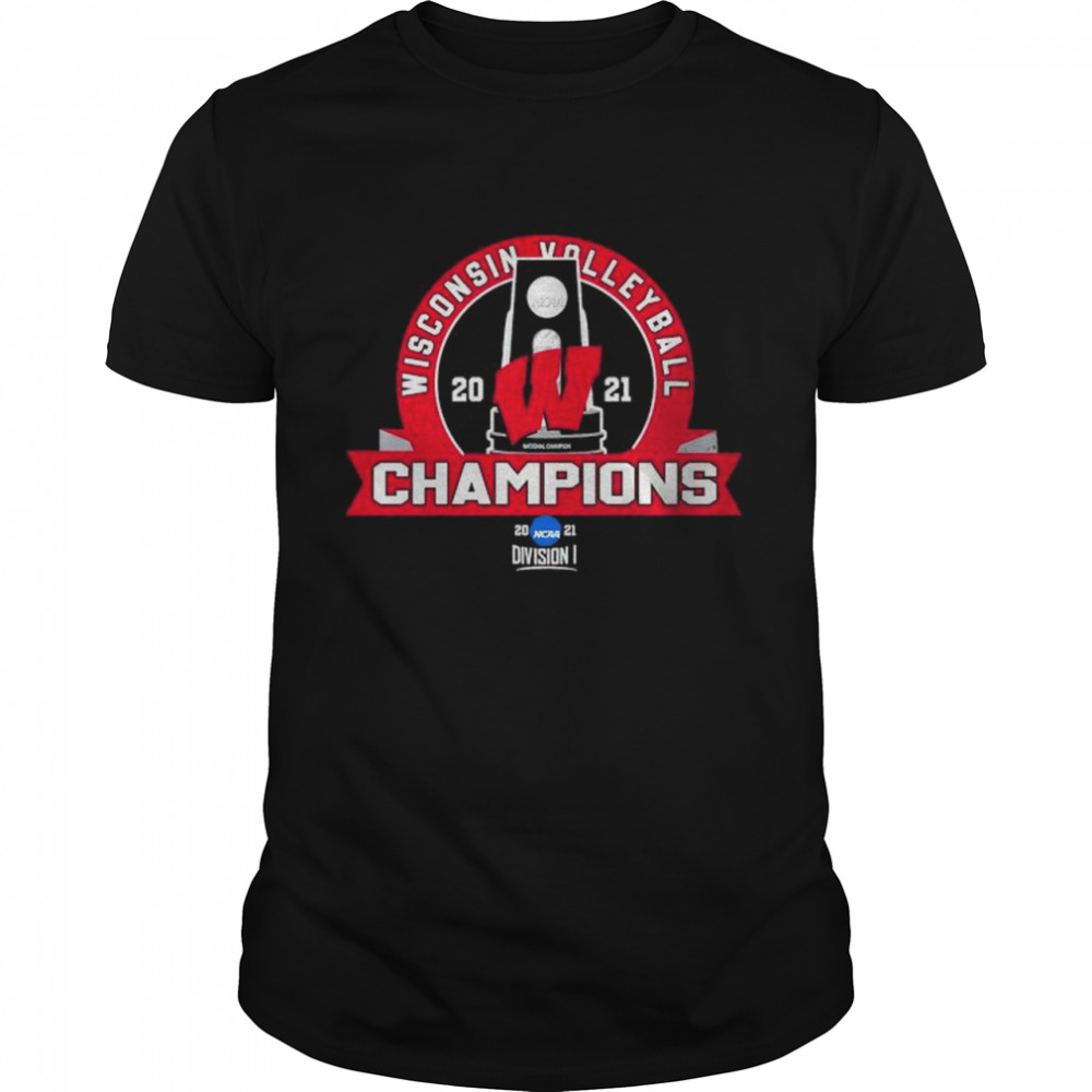 Wisconsin Badgers 2021 Final NCAA Women’s Volleyball National Champions T-shirt