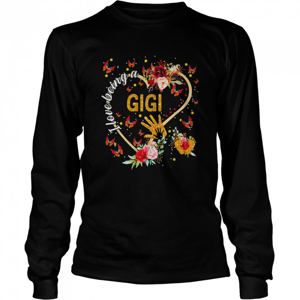 I Love Being A Gigi  Long Sleeved T-shirt