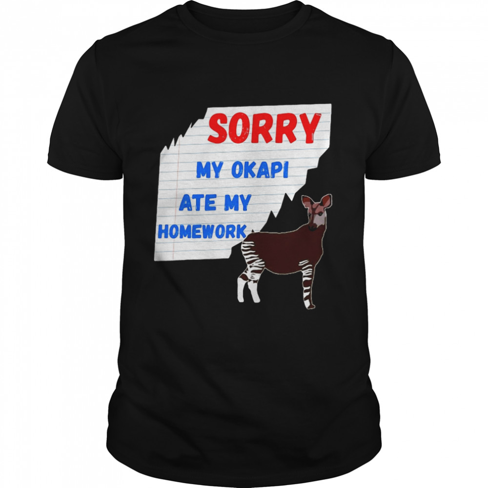 Sorry My Okapi Ate My Homework Excuses Forest Giraffe Shirt