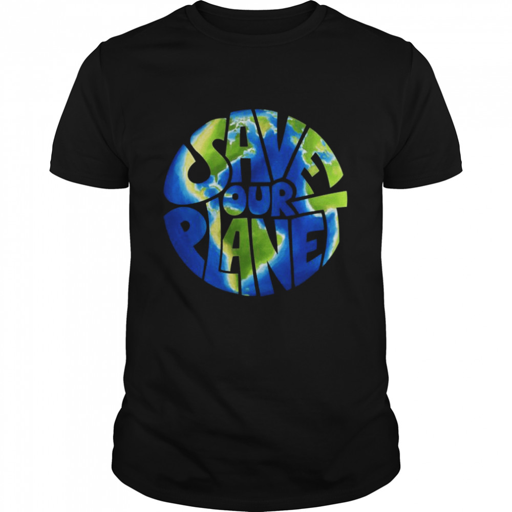 Save Our Planet Save The Earth Climate Protection Protest Shirt