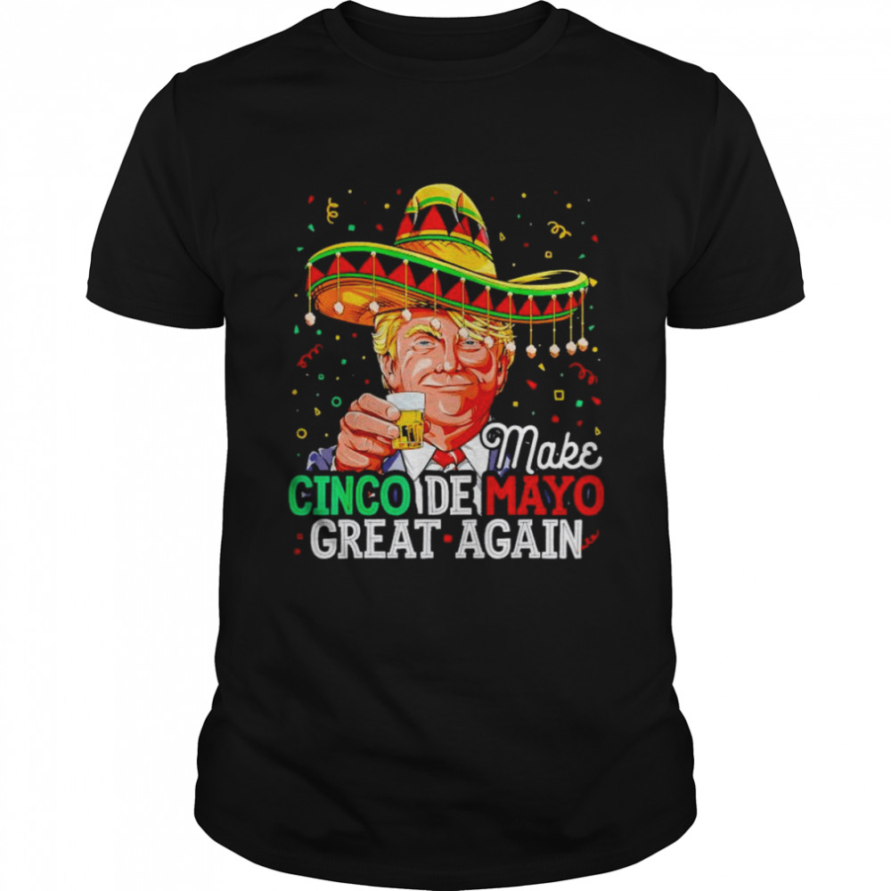 Trump make cinco de mayo great again shirt
