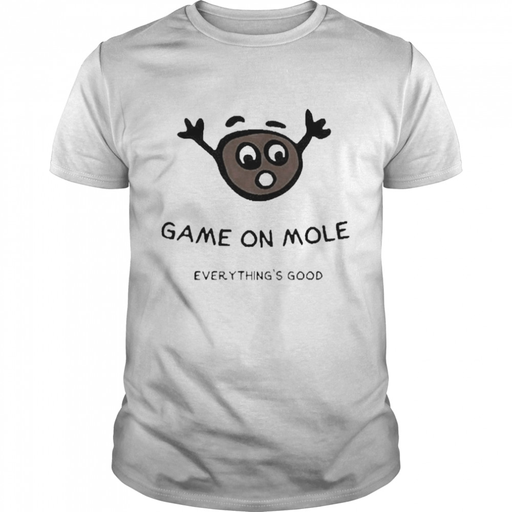 Game On Mole Moley Shirt