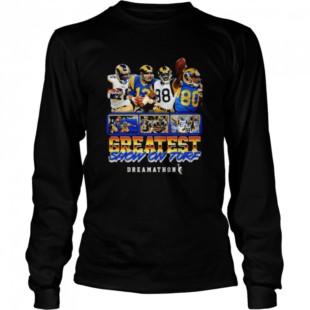 Greatest Show On Turf Rams Dreamathon  Long Sleeved T-shirt