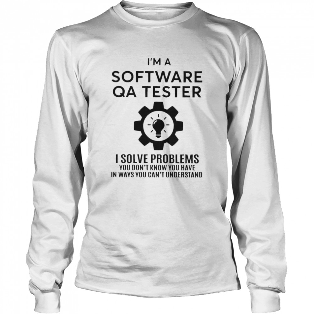 QA Tester Software shirt Long Sleeved T-shirt