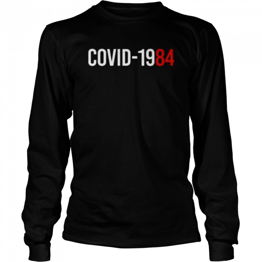 Covid 1984 Long Sleeved T-shirt