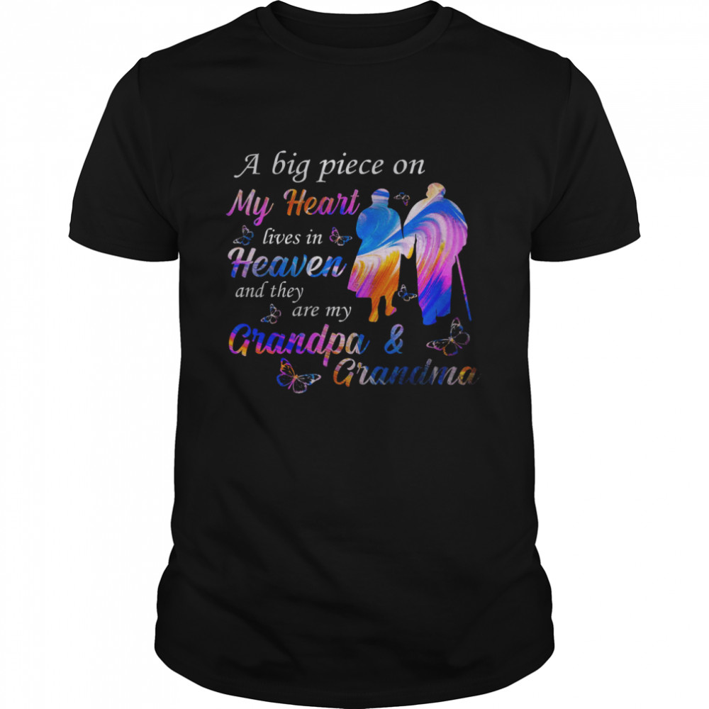 A Big Piece On My Heart Lives In Heaven And They Are My Grandpa Grandma Shirt
