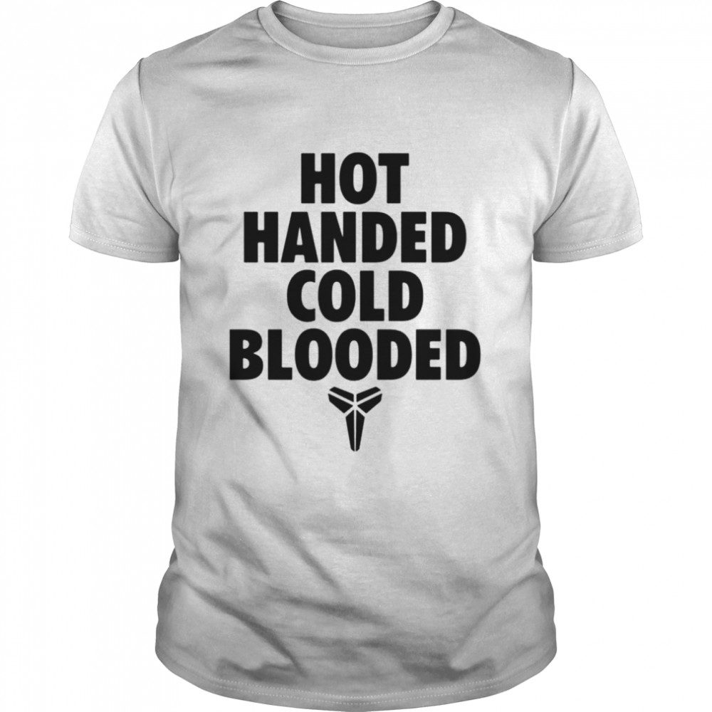 Kobe Bryant Hot handed cold blooded shirt