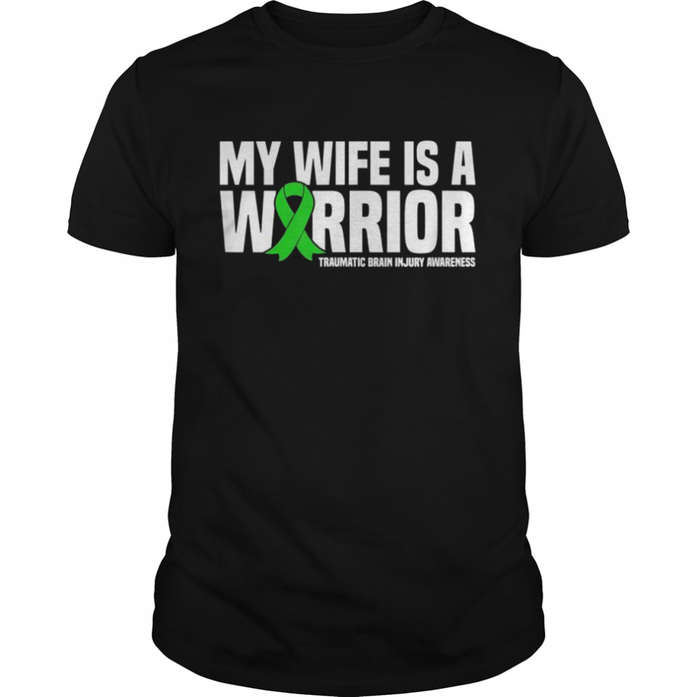 My Wife is a Warrior Traumatic Brain Injury Awareness Shirt