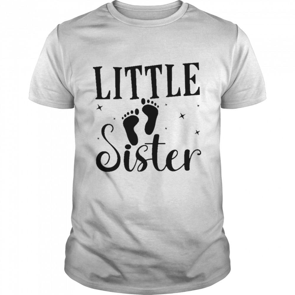 Little Baby Sister shirt