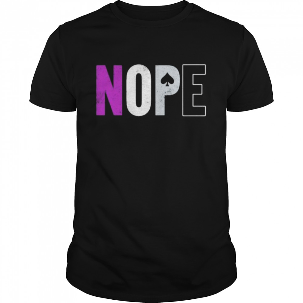 Nope Asexual Pride ACE Shirt