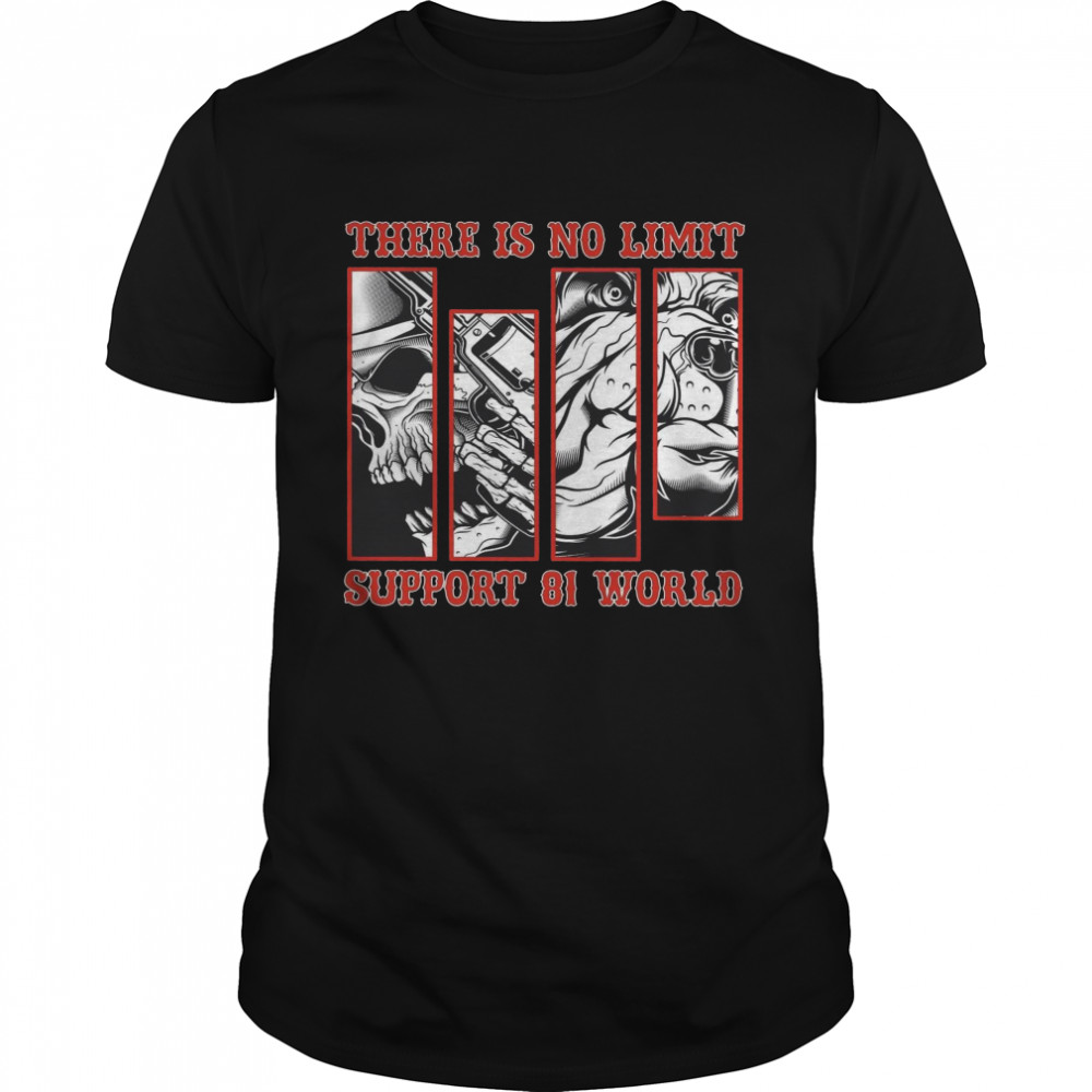 There Is No Limit Support 81 World Shirt