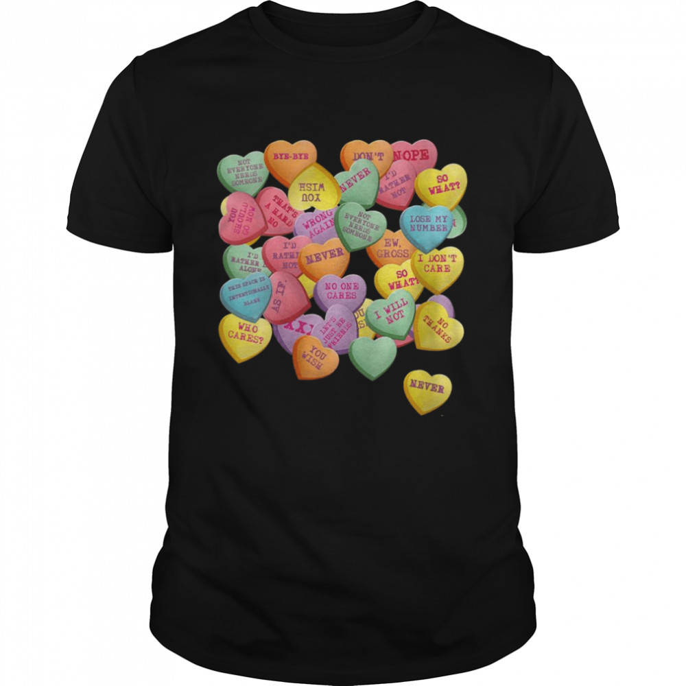 Vintage Candy Conversation Hearts for Anti Valentine’s Day Shirt